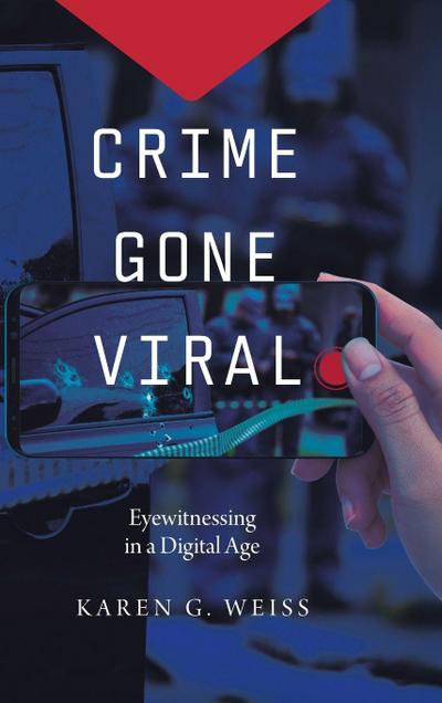 Crime Gone Viral