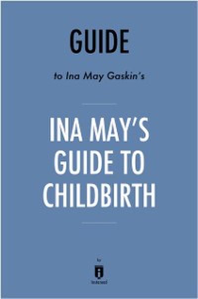 Guide to Ina May Gaskin’s Ina May’s Guide to Childbirth