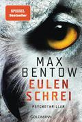 Eulenschrei von Max Bentow | Taschenbuch