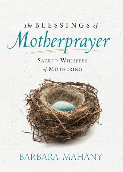 The Blessings of Motherprayer