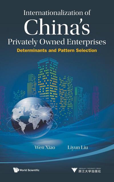 INTERNATIONALIZATION OF CHINA’S PRIVATELY OWNED ENTERPRISES