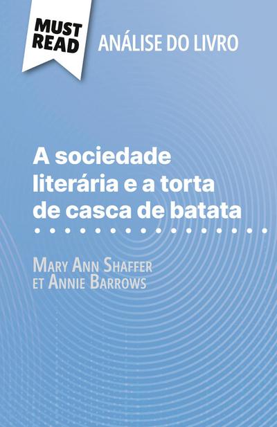 A sociedade literária e a torta de casca de batata de Mary Ann Shaffer e Annie Barrows (Análise do livro)