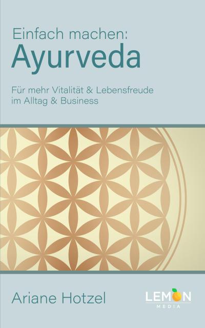 Ayurveda: Einfach machen