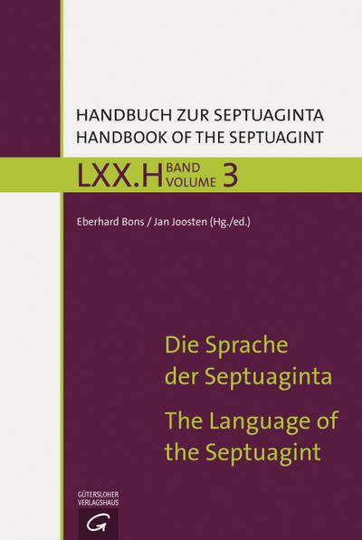 Die Sprache der Septuaginta / The History of the Septuagint’s Impact and Reception