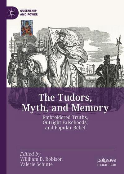The Tudors, Myth, and Memory