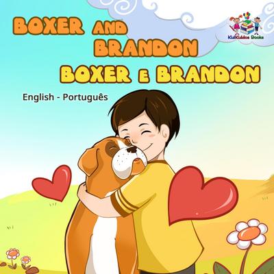 Boxer and Brandon (Bilingual book English Portuguese)