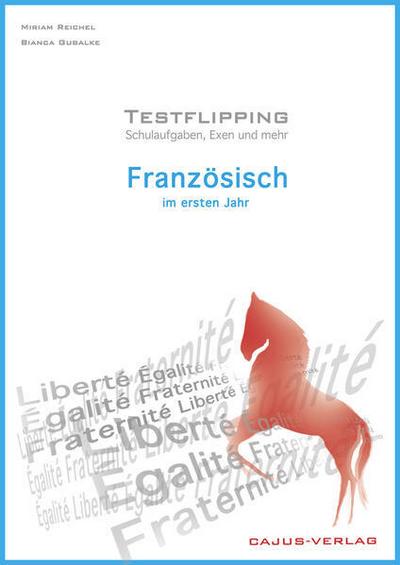 Testflipping. Französisch im ersten Jahr. Das Schulaufgabenbuch
