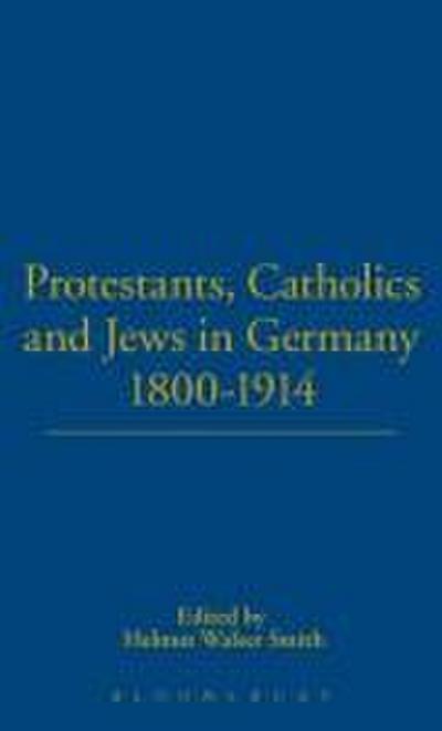 Protestants, Catholics and Jews in Germany, 1800-1914