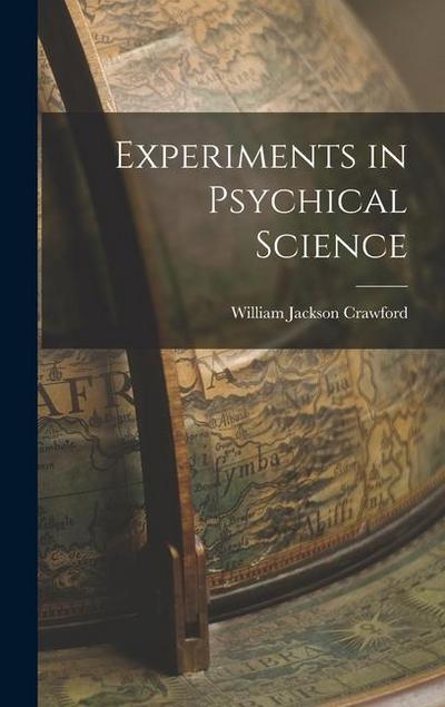 Experiments in Psychical Science