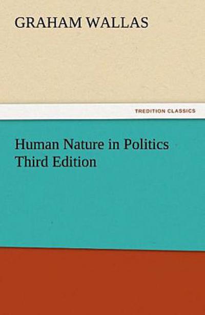 Human Nature in Politics Third Edition