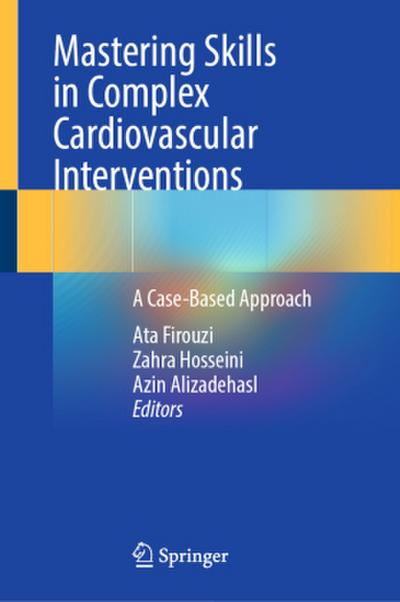 Mastering Skills in Complex Cardiovascular Interventions