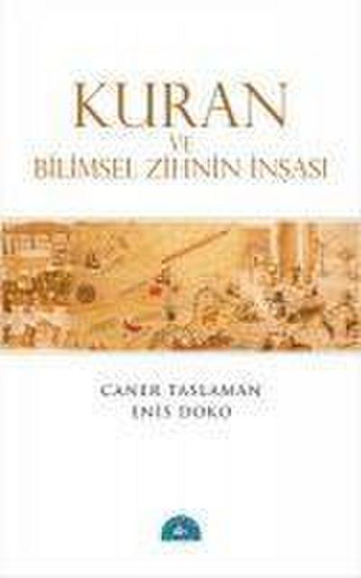 Kuran ve Bilimsel Zihnin Insasi
