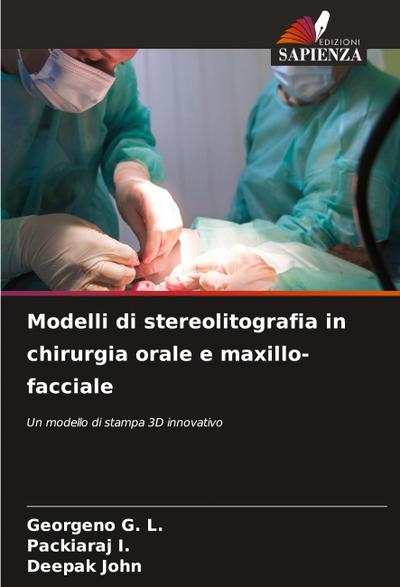 Modelli di stereolitografia in chirurgia orale e maxillo-facciale