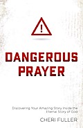 Dangerous Prayer