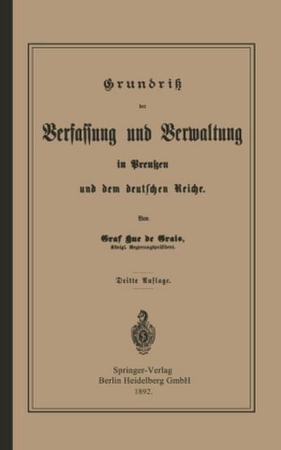 Grundrisz der Verfassung und Verwaltung in Preußen und dem Deutschen Reiche