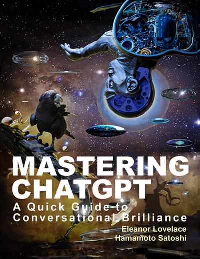 Mastering ChatGPT