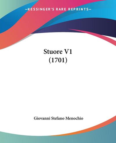 Stuore V1 (1701) - Giovanni Stefano Menochio