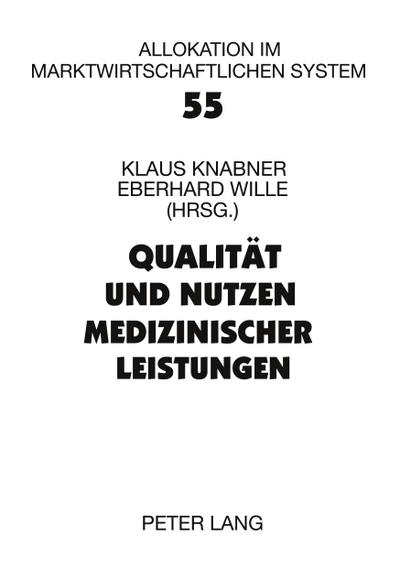 Qualität und Nutzen medizinischer Leistungen