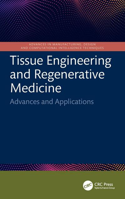 Tissue Engineering and Regenerative Medicine