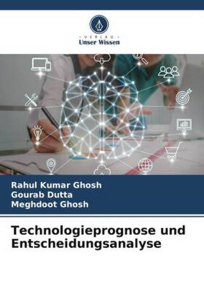 Technologieprognose und Entscheidungsanalyse