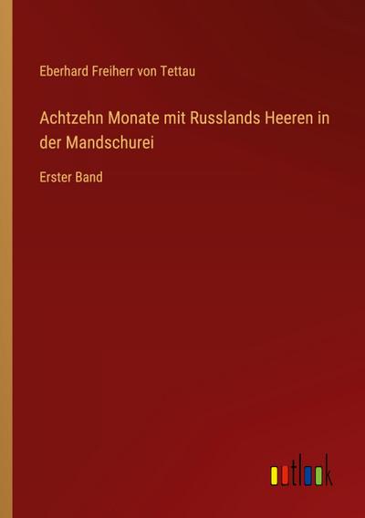 Achtzehn Monate mit Russlands Heeren in der Mandschurei