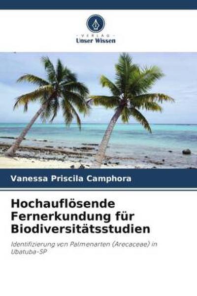 Hochauflösende Fernerkundung für Biodiversitätsstudien