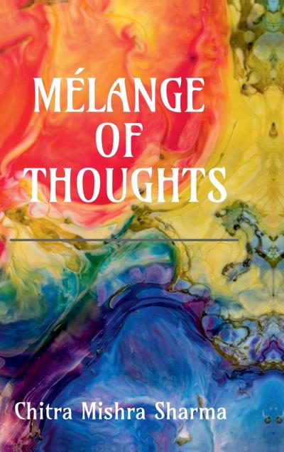 Mélange of Thoughts