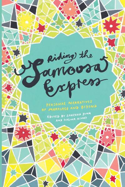 Riding the Samoosa Express. Personal Narratives of Marriage and Beyond