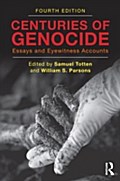 Centuries of Genocide: Essays and Eyewitness Accounts Samuel Totten Editor