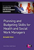 Planning and Budgeting Skills for Health and Social Work Managers