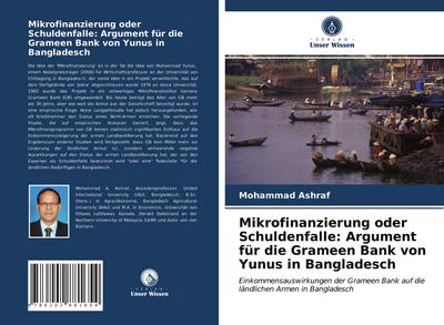 Mikrofinanzierung oder Schuldenfalle: Argument für die Grameen Bank von Yunus in Bangladesch