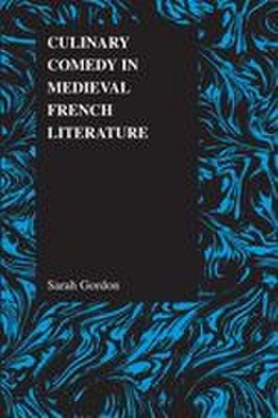 Culinary Comedy in Medieval French Literature