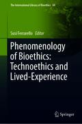Phenomenology of Bioethics: Technoethics and Lived-Experience