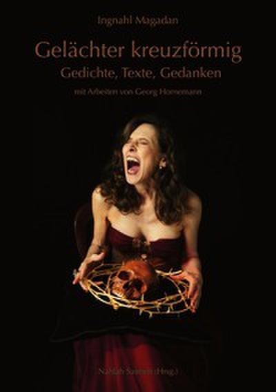 Gelächter kreuzförmig - Gedichte, Texte, Gedanken