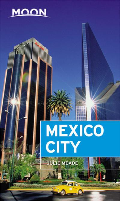 Meade, J: Moon Mexico City (Seventh Edition)