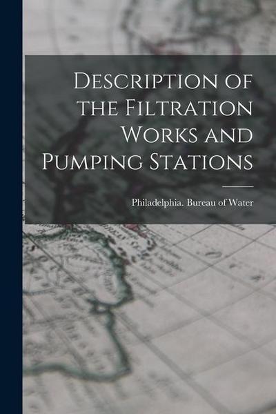 Description of the Filtration Works and Pumping Stations