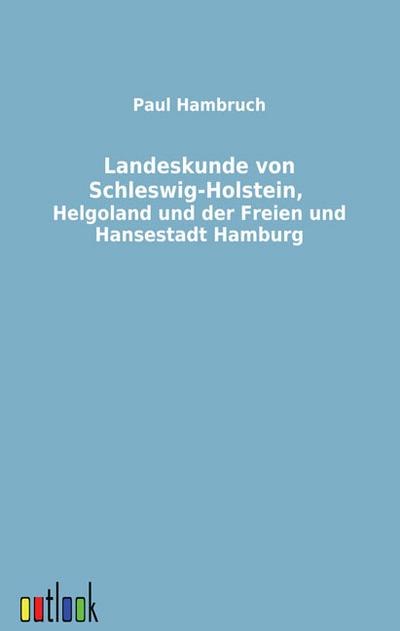 Landeskunde von Schleswig-Holstein, Helgoland und der Freien und Hansestadt Hamburg