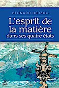 L’esprit de la matiere dans ses quatre etats
