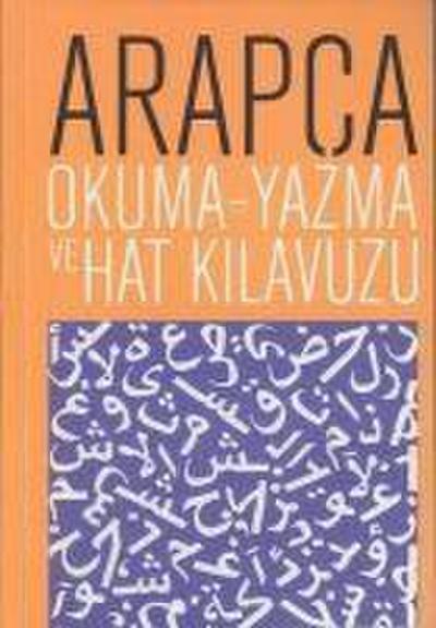 Arapca Okuma - Yazma ve Hat Kilavuzu