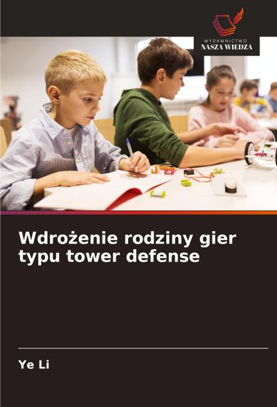 Wdro¿enie rodziny gier typu tower defense