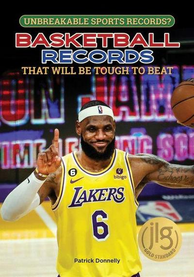 Basketball Records That Will Be Tough to Beat