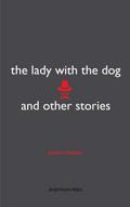 The Lady with the Dog and Other Stories