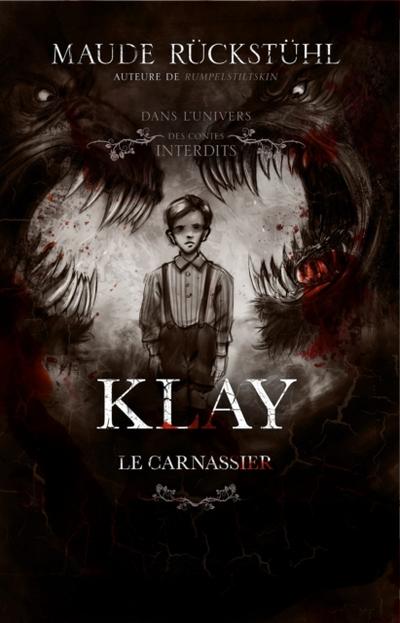 Dans l’’univers des contes interdits - Klay, le Carnassier