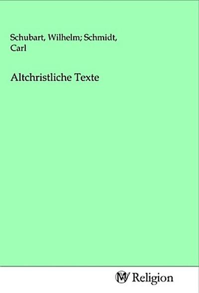 Altchristliche Texte