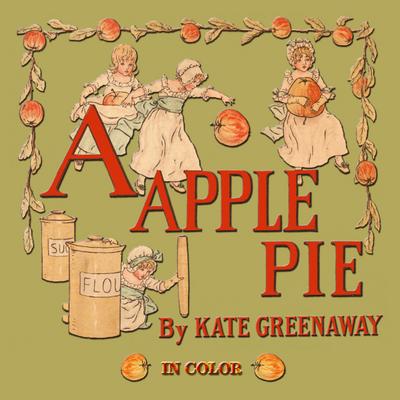 A Apple Pie - Illustrated In Color