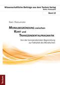 Moralbegründung zwischen Kant und Transzendentalpr