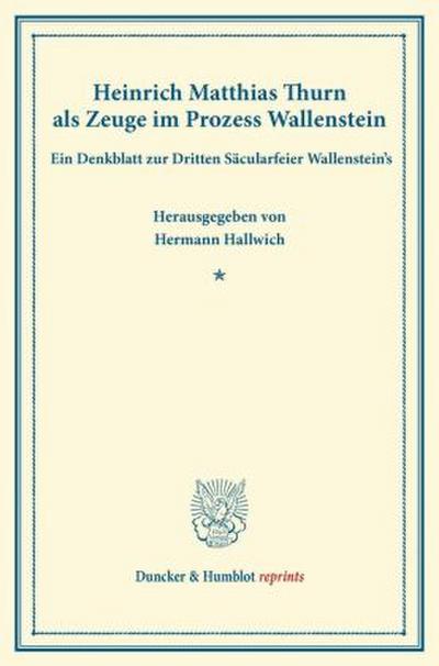 Heinrich Matthias Thurn als Zeuge im Prozess Wallenstein.