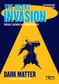 Silent Invasion, Dark Matter