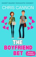 The Boyfriend Bet (Sweet Snarky Romance Series, #1)