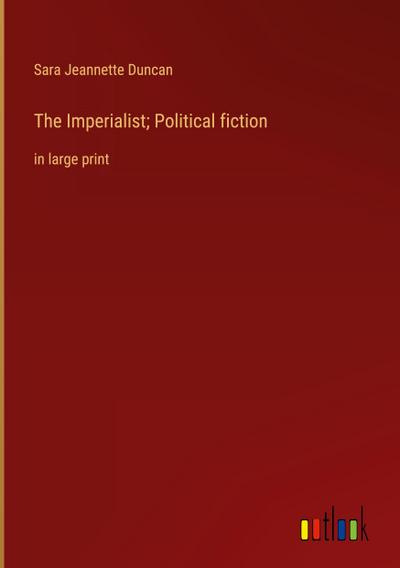 The Imperialist; Political fiction